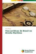 Vias juridicas do Brasil no Direito Maritimo