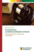 O controle da constitucionalidade no Brasil