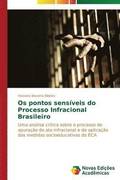 Os pontos sensiveis do Processo Infracional Brasileiro