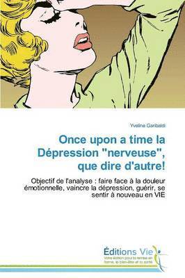 Once Upon a Time La Dépression "nerveuse," Que Dire d'Autre!