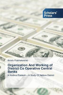 Bondu Prabhakararao - Organization And Working of District Co Operative Central Banks, Häftad