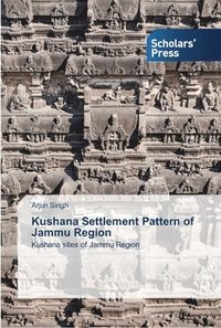Kushana Settlement Pattern of Jammu Region