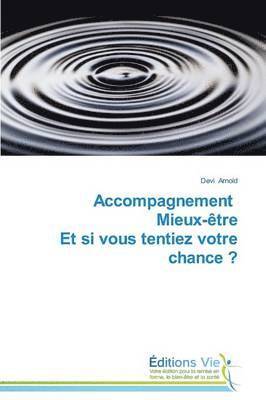 Accompagnement Mieux-Ètre Et Si Vous Tentiez Votre Chance ?