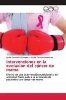Lydia Fructuoso González, Paula Torrano Belmonte - Intervenciones en la evolución del cáncer de mama, Häftad. Tillgänglighet: Lägg i varukorg