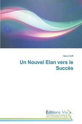 Un Nouvel Elan Vers Le Succès