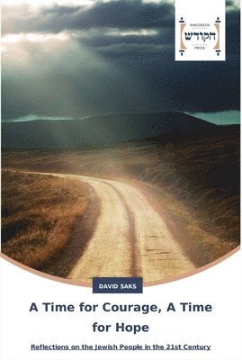 David Saks - Time for Courage, A Time for Hope, Häftad
