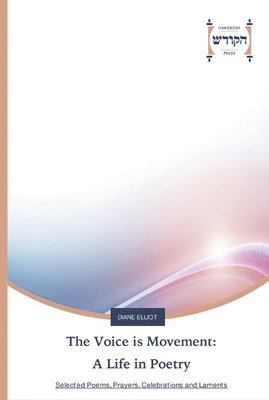 Diane Elliot - Voice is Movement, Häftad
