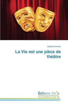 Vie Est Une Pi�ce de Th��tre