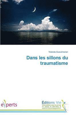 Dans les sillons du traumatisme