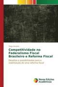 Competitividade no Federalismo Fiscal Brasileiro e Reforma Fiscal
