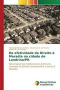 Da efetividade do Direito a Moradia na cidade de Londrina/PR