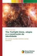 The Twilight Zone, utopia e a construcao da identidade