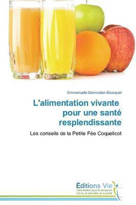 L'alimentation vivante pour une santé resplendissante