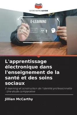 Jillian McCarthy - L'apprentissage électronique dans l'enseignement de la santé et des soins sociaux, Häftad. Tillgänglighet: Lägg i varukorg