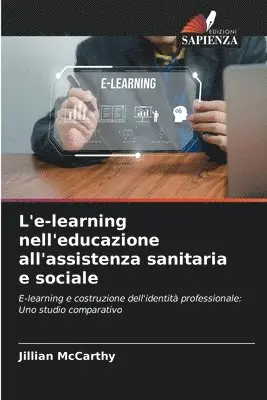 Jillian McCarthy - L'e-learning nell'educazione all'assistenza sanitaria e sociale, Häftad. Tillgänglighet: Lägg i varukorg