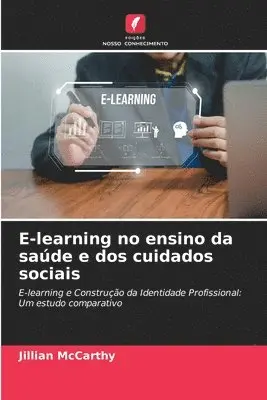 Jillian McCarthy - E-learning no ensino da saúde e dos cuidados sociais, Häftad. Tillgänglighet: Lägg i varukorg
