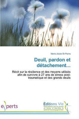 Deuil, Pardon Et Détachement...