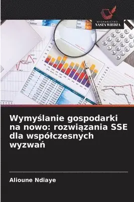 Alioune Ndiaye - Wymyślanie gospodarki na nowo, Häftad. Tillgänglighet: Lägg i varukorg