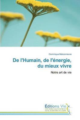 de l'Humain, de l'Énergie, Du Mieux Vivre