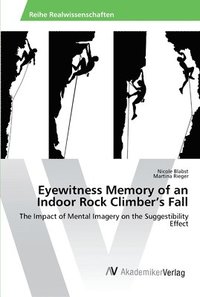 Eyewitness Memory of an Indoor Rock Climber's Fall