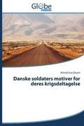 Danske Soldaters Motiver for Deres Krigsdeltagelse