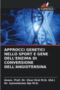 Approcci Genetici Nello Sport E Gene Dell'enzima Di Conversione Dell'angiotensina