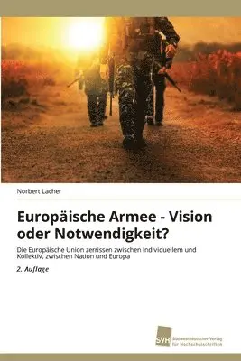 Norbert Lacher - Europäische Armee - Vision oder Notwendigkeit?, Häftad. Tillgänglighet: Lägg i varukorg
