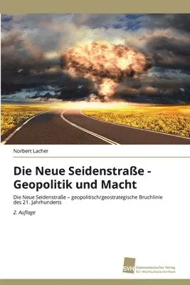 Norbert Lacher - Neue Seidenstraße - Geopolitik und Macht, Häftad. Tillgänglighet: Lägg i varukorg