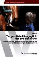 Judith Lang - Tiergestützte Pädagogik in der Sozialen Arbeit, Häftad
