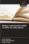 Wplyw cytochromu P450 in vitro na raka piersi