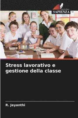 R Jeyanthi - Stress lavorativo e gestione della classe, Häftad