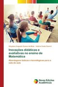 Inova��es did�ticas e avaliativas no ensino de Matem�tica