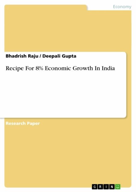 Deepali Gupta, Bhadrish Raju - Recipe For 8% Economic Growth In India, E-bok