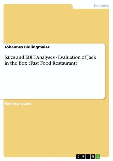 Johannes Bidlingmaier - Sales and EBIT Analyses  -  Evaluation of Jack in the Box (Fast Food Restaurant), E-bok