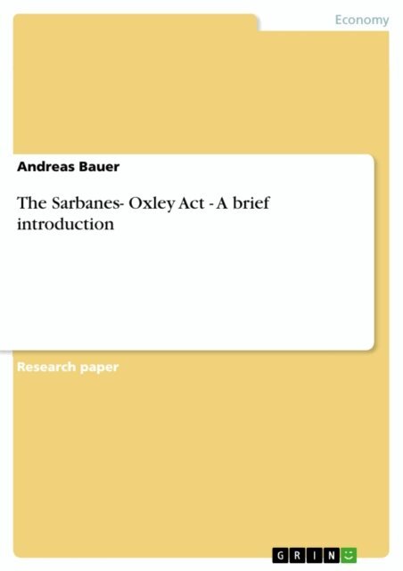 Andreas Bauer - Sarbanes- Oxley Act - A brief introduction, E-bok