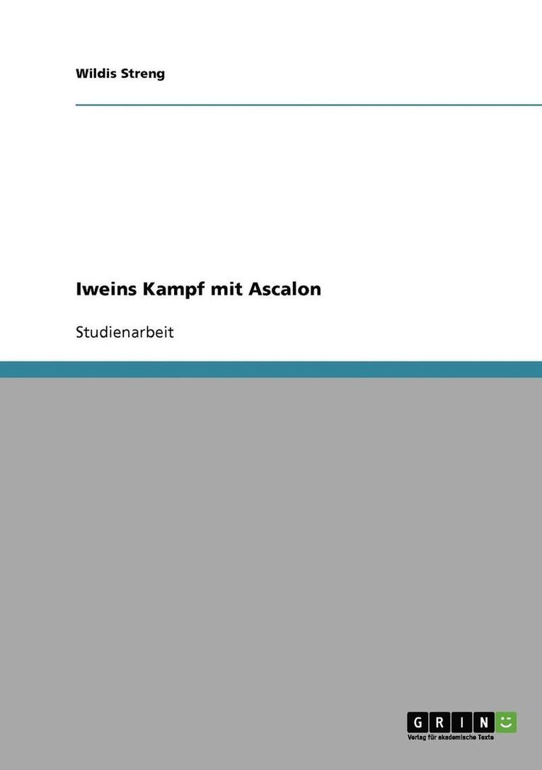 Wildis Streng - Iweins Kampf mit Ascalon, Häftad