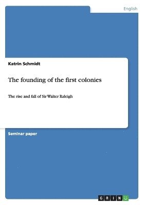 Katrin Schmidt - founding of the first colonies, Häftad. Tillgänglighet: Lägg i varukorg