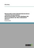 Wertewandel und der Arbeitskraftunternehmer - Stimmen die gewandelten Wertorientierungen mit dem Idealtypus der neuen Grundform der Ware Arbeitskraft �berein?