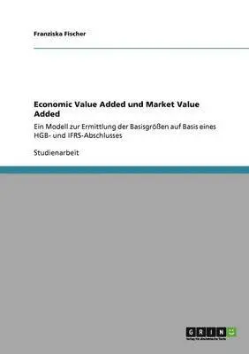 Franziska Fischer - Economic Value Added und Market Value Added, Häftad. Tillgänglighet: Lägg i varukorg