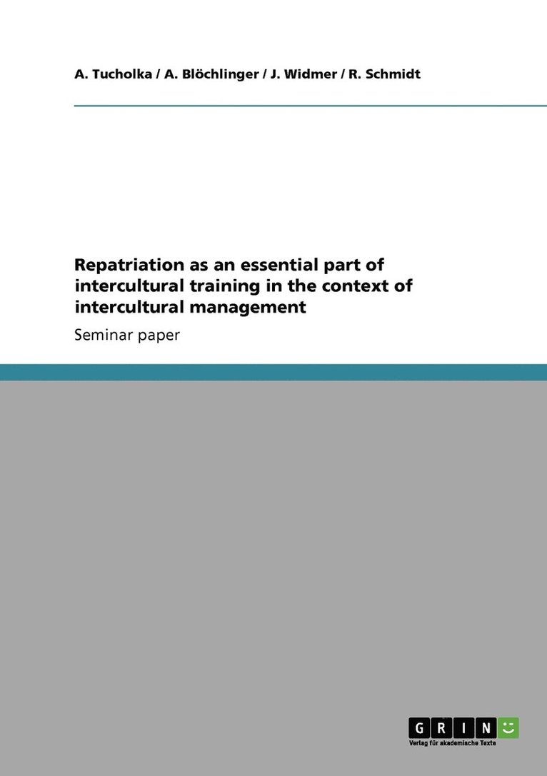 A Tucholka, A Blöchlinger, J Widmer - Repatriation as an essential part of intercultural training in the context of intercultural management, Häftad