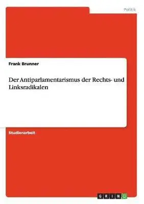 Frank Brunner - Antiparlamentarismus der Rechts- und Linksradikalen, Häftad. Tillgänglighet: Lägg i varukorg