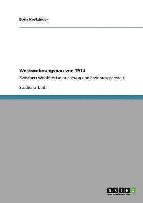 Boris Kretzinger - Werkwohnungsbau vor 1914, Häftad