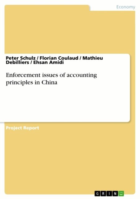 Ehsan Amidi, Mathieu Debilliers, Florian Coulaud, Peter Schulz - Enforcement issues of accounting principles in China, E-bok