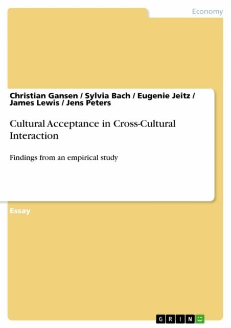 Jens Peters, James Lewis, Eugenie Jeitz, Sylvia Bach, Christian Gansen - Cultural Acceptance in Cross-Cultural Interaction, E-bok
