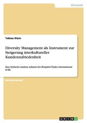 Tobias Klein - Diversity Management als Instrument zur Steigerung interkultureller Kundenzufriedenheit, Häftad