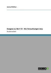 Exegese zu Q4,1-13 - Die Versuchungen Jesu