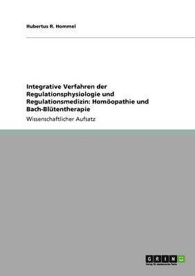 Hubertus R Hommel - Integrative Verfahren der Regulationsphysiologie und Regulationsmedizin, Häftad
