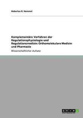 Hubertus R Hommel - Komplementäre Verfahren der Regulationsphysiologie und Regulationsmedizin, Häftad