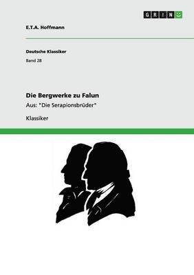 E T a Hoffmann - Bergwerke zu Falun, Häftad