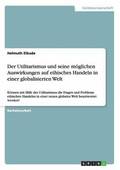 Utilitarismus und seine m�glichen Auswirkungen auf ethisches Handeln in einer globalisierten Welt